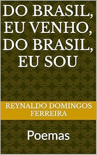 Livro DO BRASIL, EU VENHO, DO BRASIL, EU SOU: Poemas