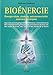 Bioénergie : Approche bioénergétique des phénomènes cosmotelluriques des ondes électromagnéti by 