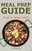 The Meal Prep: Step by Step Guide by 