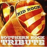 Kid Rock Southern Rock Tribute