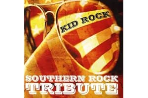 Kid Rock Southern Rock Tribute