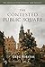 The Contested Public Square: The Crisis of Christianity and Politics