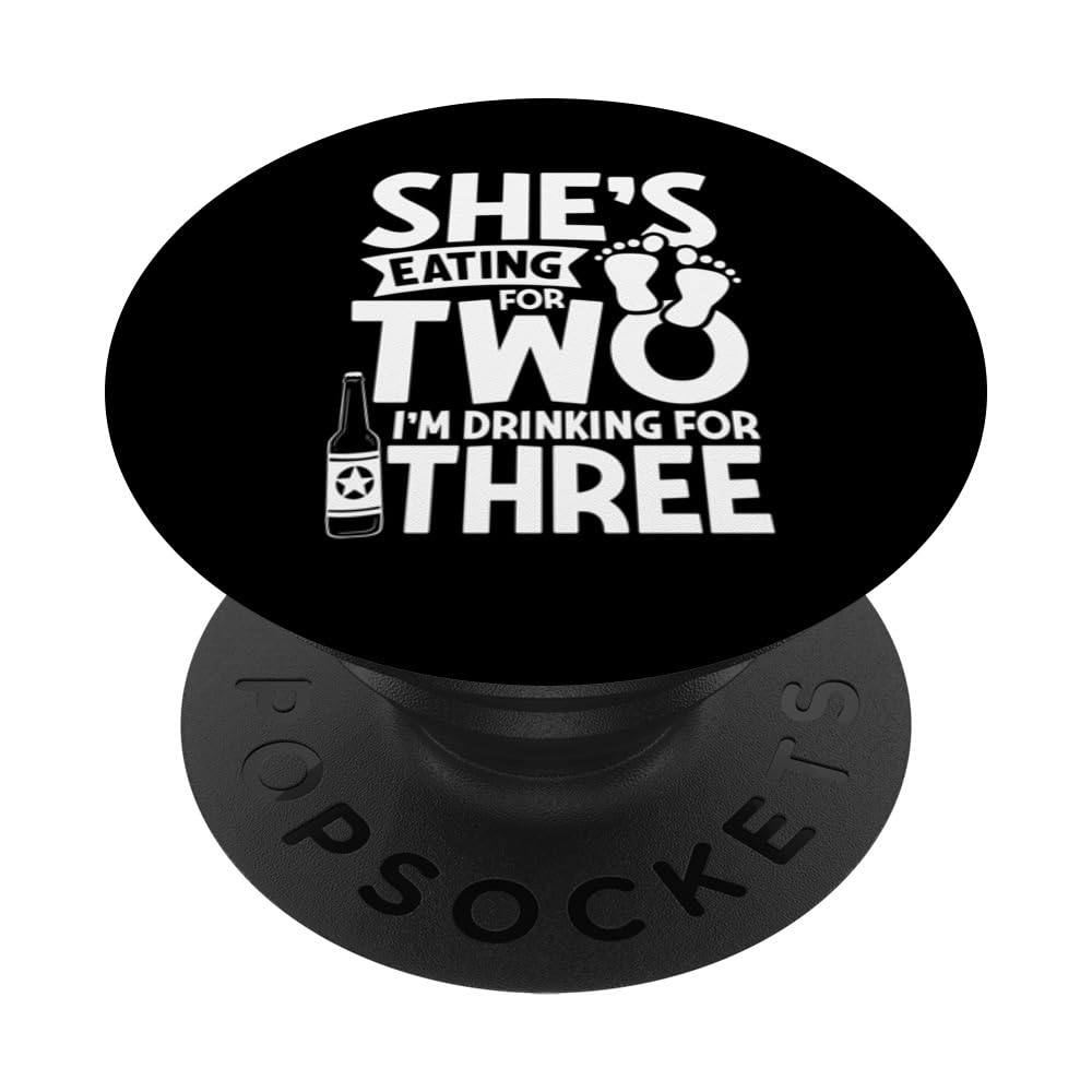 She eating for two I'm drinking for three PopSockets Swappable PopGrip