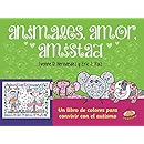 Animales, amor, amistad (Spanish Edition)