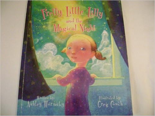 Pretty Little Lilly And The Magical Night Amazon Co Uk Ashley