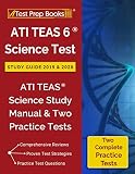 ATI TEAS 6 Science Test Study Guide 2019 & 2020: ATI TEAS Science Study Manual & Two Practice Tests