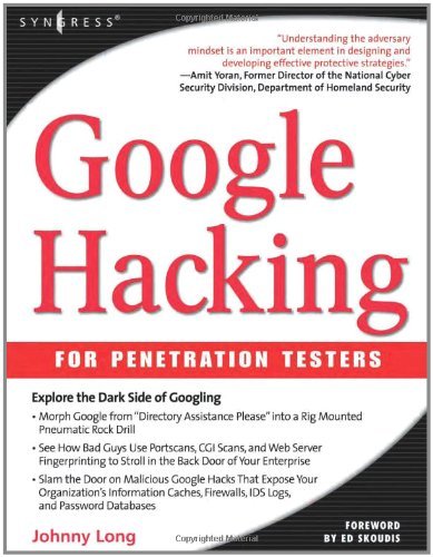 Google Hacking for Penetration Testers, Volume 1 by Johnny Long (2005-02-20)