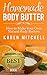 Body Butter: Homemade Body Butter Recipes - 30 DIY Body Butter Recipes for Soft and Luxurious Skin