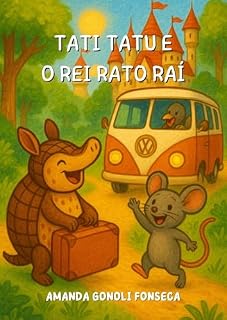 Livro TATI TATU E O REI RATO RAÍ (As aventuras de Tati Tatu - leitores iniciantes. Livro 2)