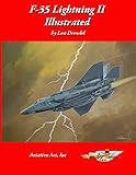 F-35 Lightning II Illustrated (The Illustrated Series of Military Aircraft) by Lou Drendel
