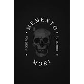 Memento Mori: Recuerda tu Muerte (Instantes Eternos: Colecci&oacute;n Tempus.) (Spanish Edition)