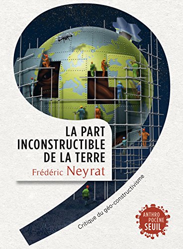 La  part inconstructible de la Terre