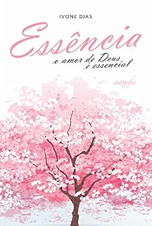 Livro Essência: o amor de Deus é essencial