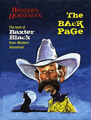 Back Page: The Best Of Baxter Black From Western Horseman Revised by Baxter Black