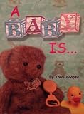 Paperback A Baby Is... Book