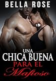 Una chica buena para el mafioso (Spanish Edition)