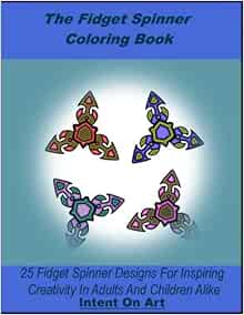 Amazon.com: The Fidget Spinner Coloring Book: 25 Fidget Spinner Designs