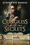 Congress of Secrets by Stephanie Burgis
