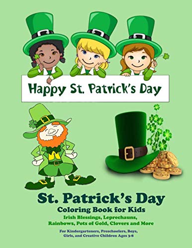 St. Patrick's Day Coloring Book for Kids Irish Blessings, Leprechauns, Rainbows, Pots of Gold, Clovers and More: For Kindergarteners, Preschoolers, Boys, Girls, and Creative Children Ages 3-8 by Extraordinary Publishing