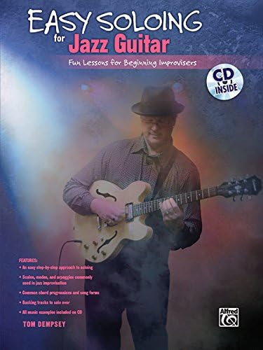 Easy Soloing for Jazz Guitar: Fun Lessons for Beginning Improvisers, Book & Online Audio (National Guitar Workshop)