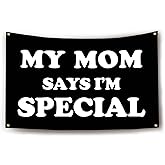 My Mom Says I'm Special Flag Funny Flags for Room 3x5 Feet College Dorm Room Decor Man Cave Frat Wall Flag Living Room Bedrrom Decoer