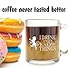 I Drink and I Know Things - Glass Coffee Mug - Makes a Great Gift