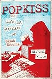 Popkiss: The Life and Afterlife of Sarah Records by Michael White