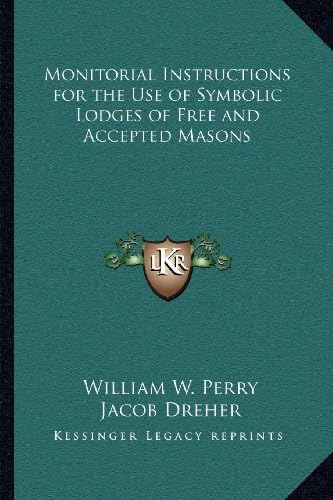 Monitorial Instructions for the Use of Symbolic Lodges of Free and Accepted Masons