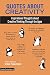 Quotes About Creativity: Inspirational Thoughts about Creative Thinking Through the Ages (Creative T by Ellen Palestrant