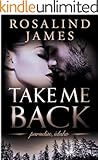 Take Me Back (Paradise, Idaho Book 4)