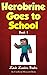 Herobrine Goes To School: Herobrine's Wacky Adventures Book 1 (An Unofficial Minecraft Book)