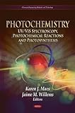 Photochemistry : UV/VIS Spectroscopy, Photochemical Reactions and Photosynthesis, Maes, Karen J. and Willems, Jaime M., 1612095062