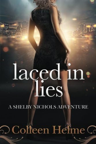 Laced in Lies: A Paranormal Women's Fiction Novel (Shelby Nichols Adventure Book 10)