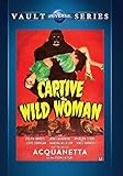 CAPTIVE WILD WOMAN / (MOD)                         image