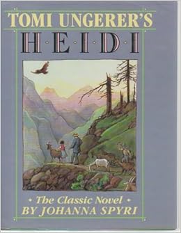 Amazon Com Tomi Ungerer S Heidi 9780385302449 Johanna Spyri Books