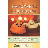 The Halloween Cookbook: Over 80 ghoulish recipes for appetizers, meals, drinks, and desserts