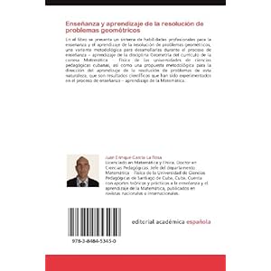 Enseñanza y aprendizaje de la resolución de problemas geométricos: Alternativa metodológica para resolver problemas geométricos (Spanish Edition)