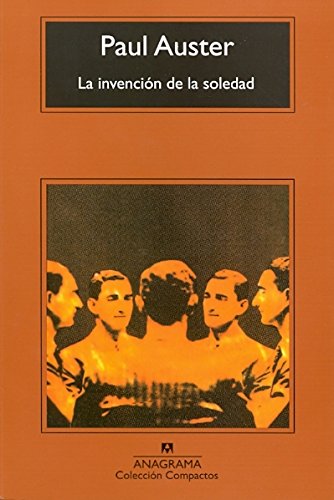 La Invencion de La Soledad (Spanish Edition)