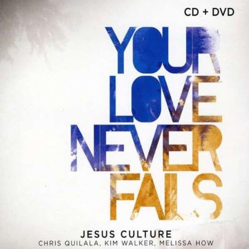 Your Love Never Fails