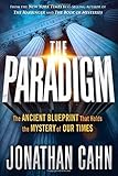The Paradigm: The Ancient Blueprint That Holds the Mystery of Our Times