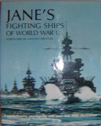 Jane's Fighting Warships of World War Ii; a Comprehensive Encyclopedia with More Than 1,000 Illustrations
