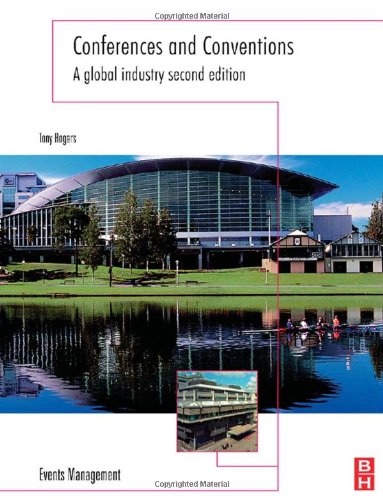 Conferences and Conventions, Second Edition: A global...