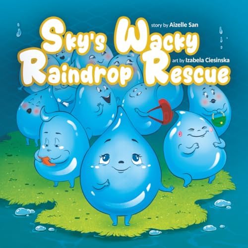 THE ADVENTURES OF DRIPPY THE RUNAWAY RAINDROP: Sheldon, Sidney