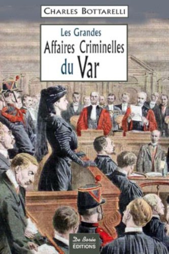 Les  grandes affaires criminelles du Var