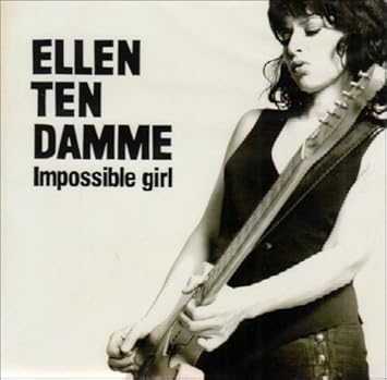 Impossible Girl Ellen Ten Damme Amazon De Musik Cds Vinyl