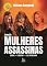 Livro Coleção Mulheres Assassinas; Suzane, Elize Matsunaga e Flordelis
