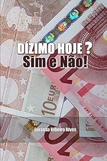 Livro Dizimo Hoje? Sim e Não!