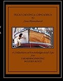 Tricks, Cheating & Chingaderos: A Collection of Knowledge and Tips for Varnishing/Painting Wooden Boats
