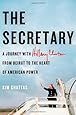 The Secretary: A Journey with Hillary Clinton from Beirut to the Heart of American Power