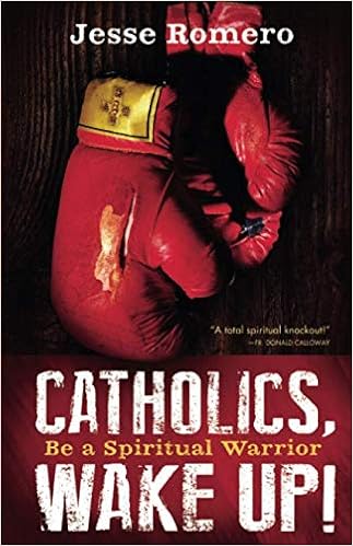 Catholics Wake Up Jesse Romero 9781616368166 Amazoncom - 